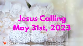 Jesus Calling Daily Devotional for May 31st #dailydevotion #jesuscalling 