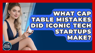 What Cap Table Mistakes Did Iconic Tech Startups Make? - The Startup Growth Hub