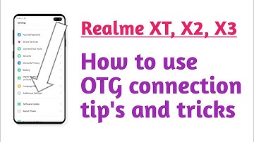 Realme, XT, X2, X3, ! How to use OTG connection setting Hidden features