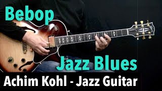 Bebop Jazz Blues + Tabs - Achim Kohl - Jazz Guitar chords