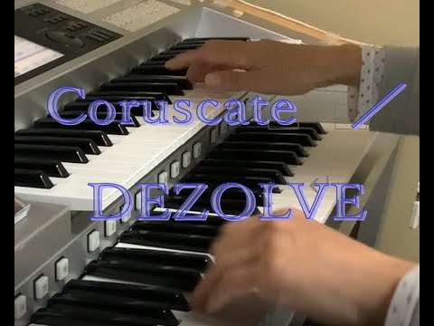 Coruscate　／　DEZOLVE　作曲：友田 ジュンさん　　　譜面：STAGEA ポピュラー 5～3級Vol.123 ジャズ&フュージョン3～編曲：坂本 有正さん　　　＋　耳コピ：自分