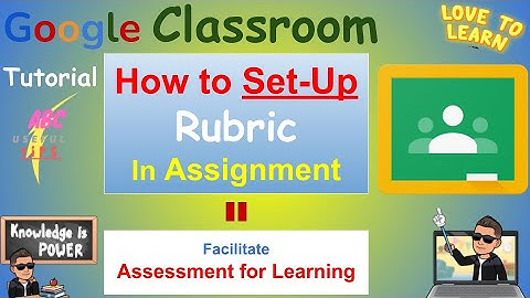 Google Classroom Tutorial | How to Set-Up Rubrics in Assignment | Assessment for Learning