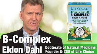 Life Choice Next Generation B-Complex Benefits by Eldon Dahl | National Nutrition