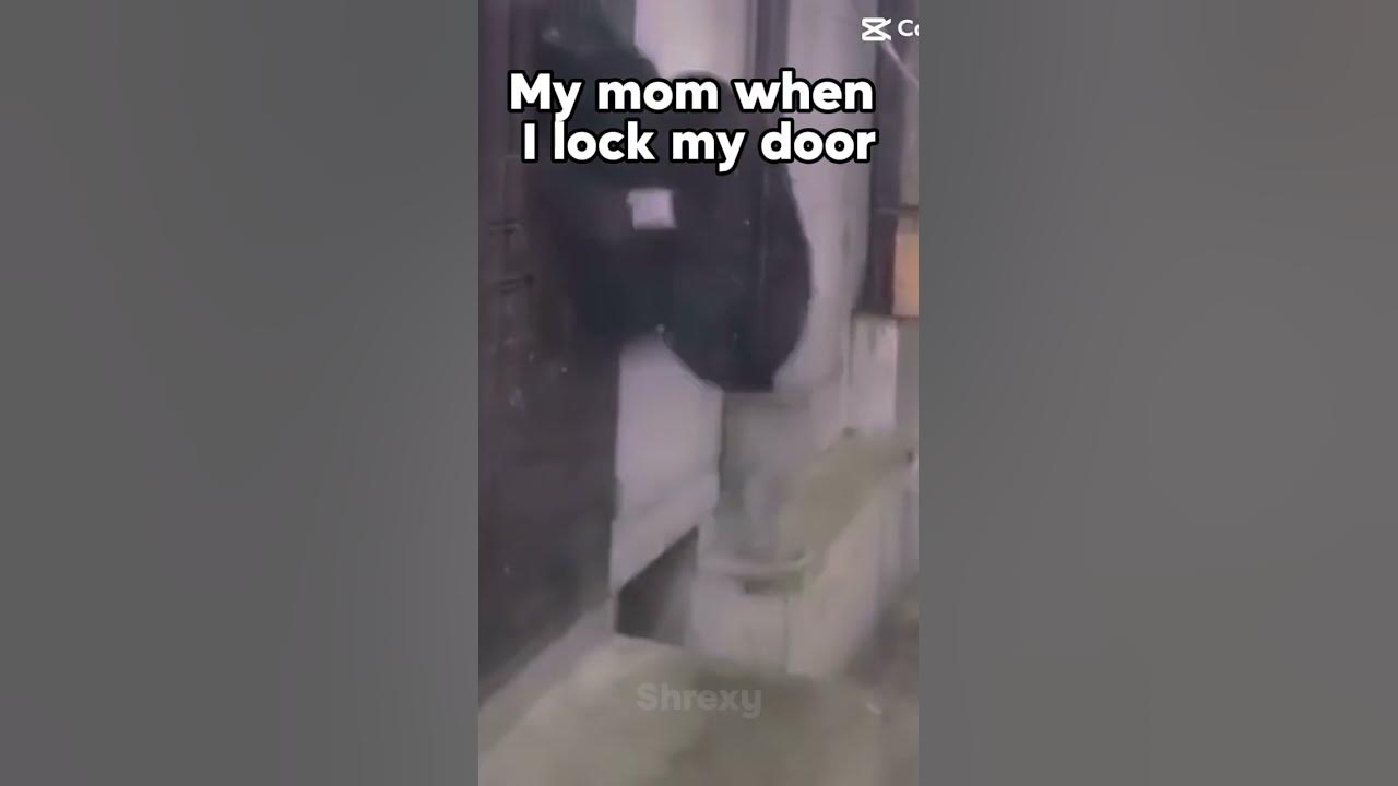 My Mom When I Lock My Door shorts mom YouTube my-mom-when-i-lock-my-door-shorts-mom-youtube