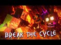 Break the cycle  minecraft fnaf music song by tryhardninja into madness finale