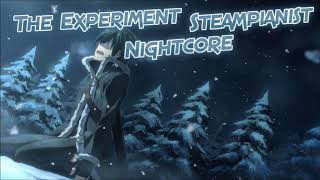 The Experiment - Steampianist [Nightcore]