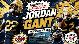 Jordan Gant: El RB de Akron que QUIERE SORPRENDER en el Draft NFL 2027 | Entrevista Exclusiva