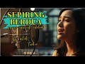 SEPIRING BERDUA-IDA LAILA(COVER VERSI INDIA)