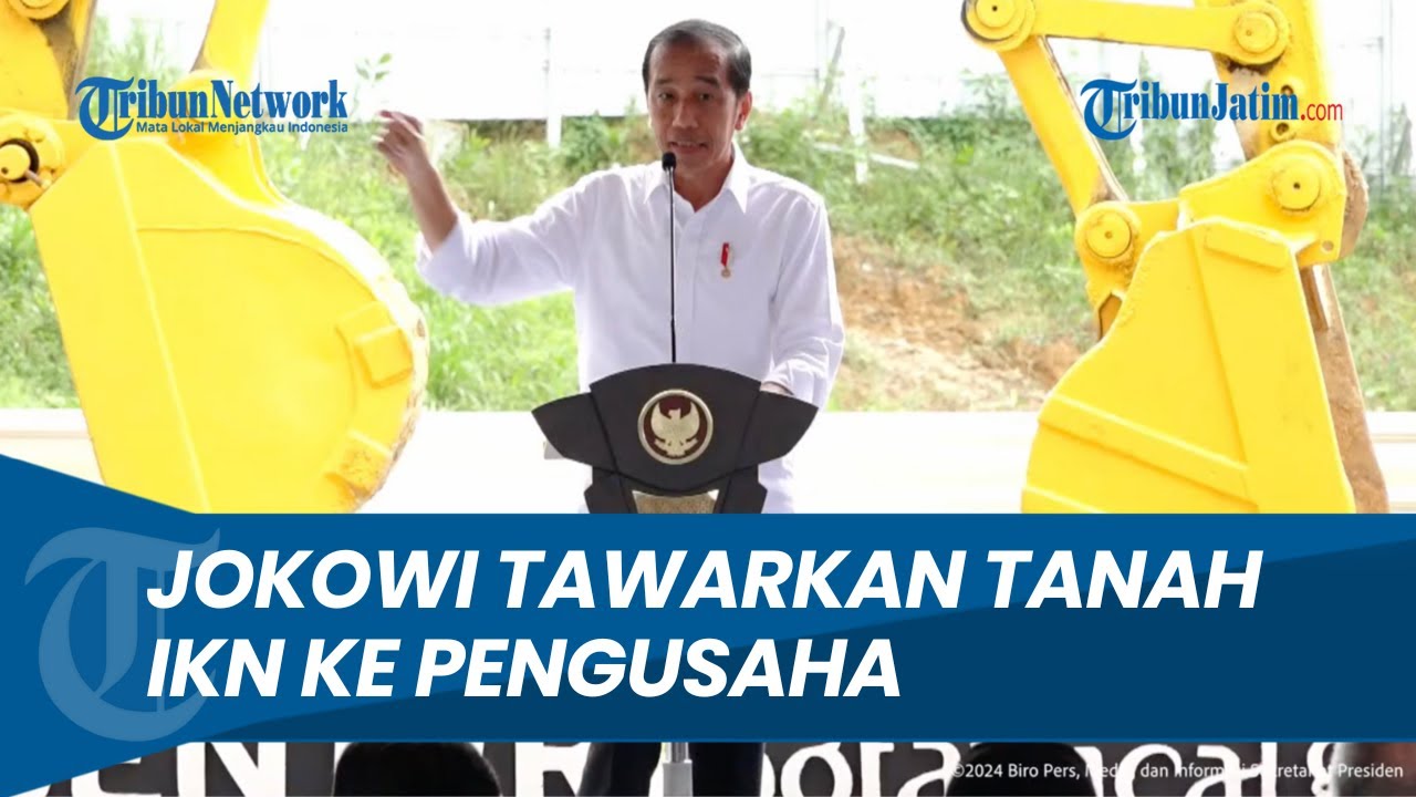 Presiden Jokowi Tawarkan Tanah IKN Ke Pengusaha Harga Rp 400 Ribu Rp presiden-jokowi-tawarkan-tanah-ikn-ke-pengusaha-harga-rp-400-ribu-rp