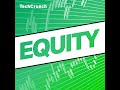 Is fintech having a moment? | Equity Podcast