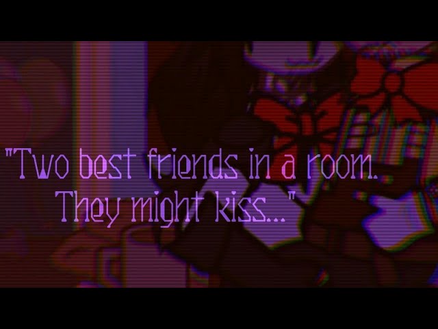 Two best friends in a room. They might kiss...[]Past Helliam/Willry[]¿+10?[]Gacha Club × FNaF[] class=