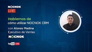 Hablemos de cómo utilizar NOCNOK CRM | NOCNOK