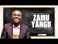 Ashery Bamwanga Henry ZAMU YANGU Official Audio Song 255764931339 