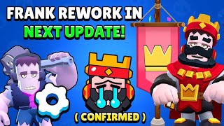 Frank Rework In The Next Update ( Confirmed ) - Brawl News!!