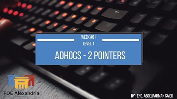 Level 1 : Main Session 1 | Adhocs & 2 Pointers