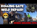 Rolling Gate Weld Repair! (Mobile Welding Tips and Tricks!)