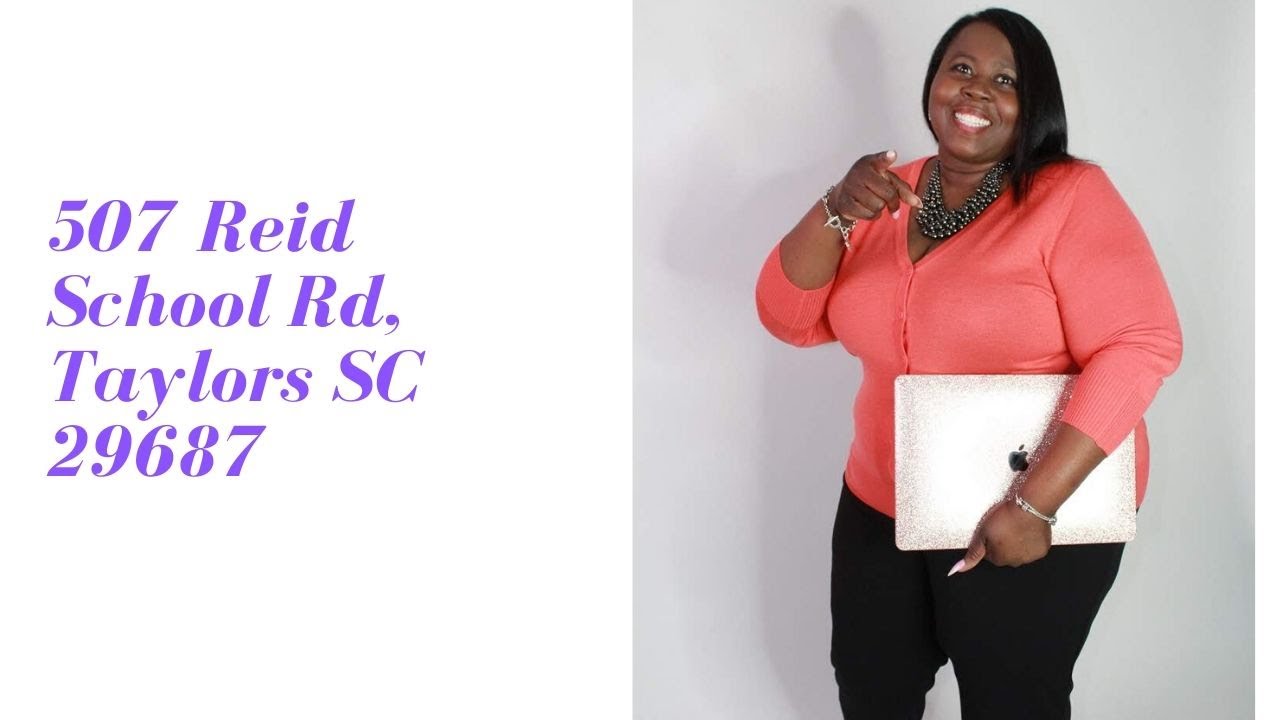 507 Reid School Rd, Taylors SC 29687 YouTube