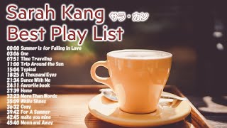 【Play list】 Sarah Kang Music🎸＃Mixlist #SarahKang  #Music​​ ＃サラカン #chill 　#chillmusic  #作業用 #作業用BGM