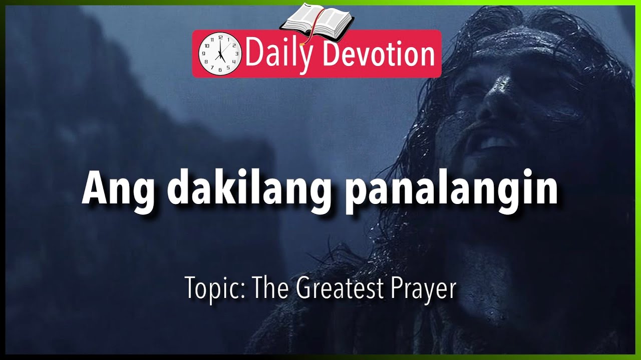 August 11: Luke 22:42 - The Greatest Prayer - 365 Bible Verses Everyone Should Know