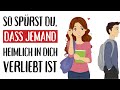 So spürst du, dass jemand heimlich in dich verliebt ist!