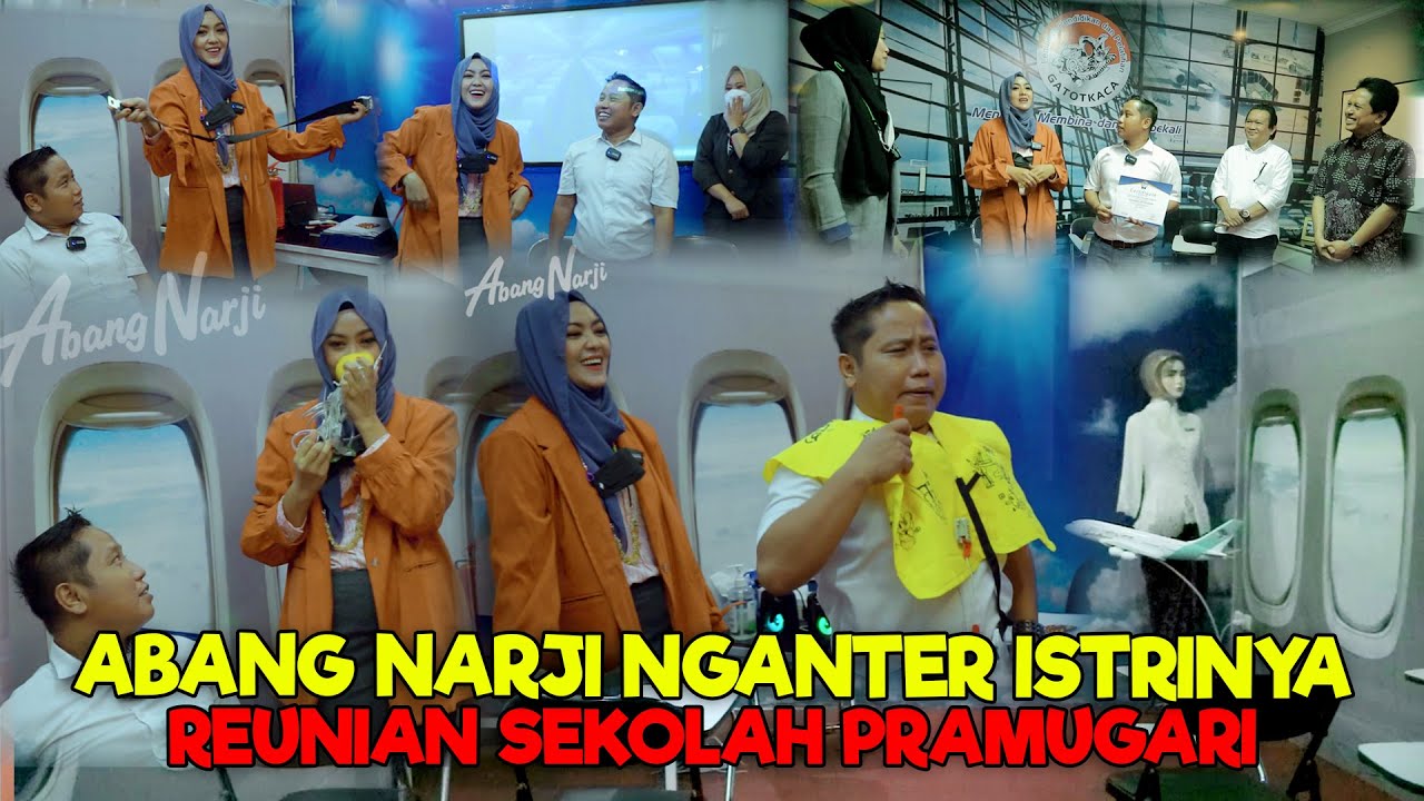 ABANG NARJI NGANTER ISTRINYA REUNIAN SEKOLAH PRAMUGARI || SERU DAN EDUKASI - TAMAN CURHAT