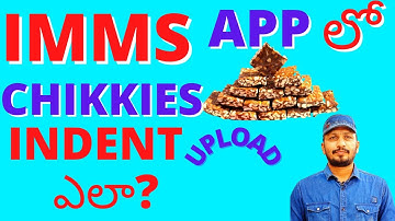 HOW TO UPLOAD CHIKKIES INDENT IN IMMS APP|JAGANANNA GORUMUDDA |AFSARTECHWORLD