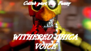 [SFM/FNAF] Withered Chica Voice | Part for: Fuzzy