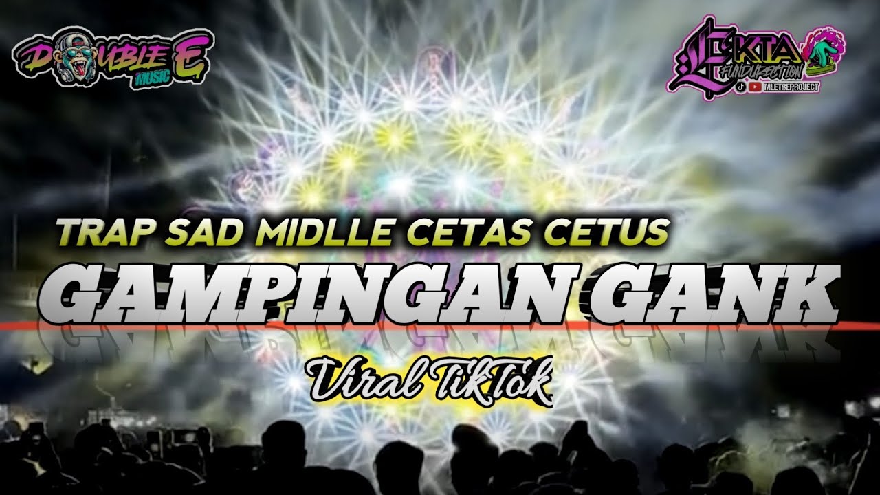 DJ GAMPINGAN KARNIVAL 2025 VIRAL TIKTOK SAD MIDLLE CETAS CETUS.(BE AS ONE). 
