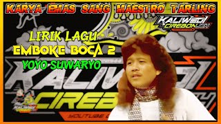 Emboke Boca 2 - Yoyo Suwaryo Karya Legendaris Maestro Tarling Pantura 