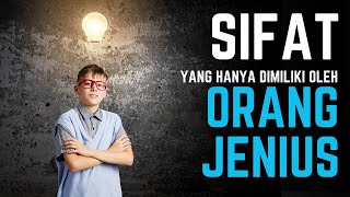 10 Sifat Alami yang HANYA dimiliki oleh Orang Jenius