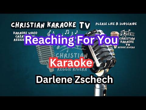 Reaching For You Karaoke Darlene Zschech