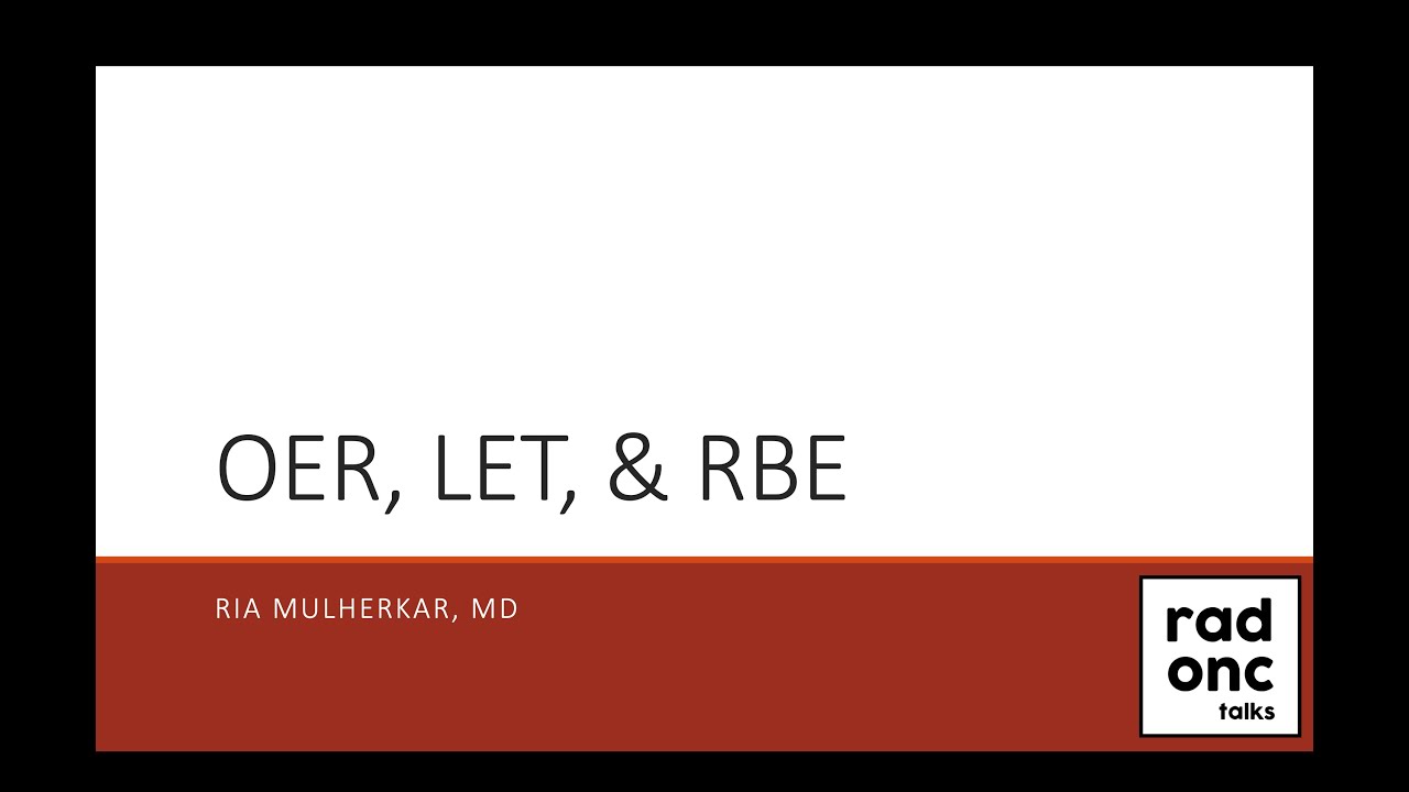 High-Yield Rad Bio: OER, LET, & RBE - YouTube
