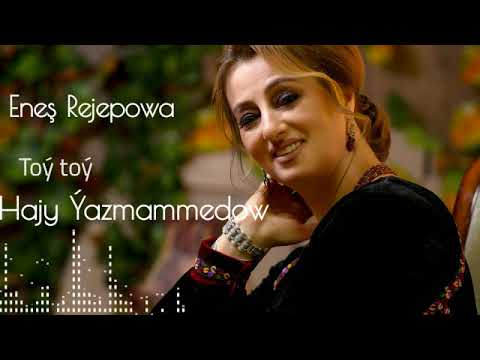 Enesh Rejepowa ft. Hajy Yazmammedow- Toy toy