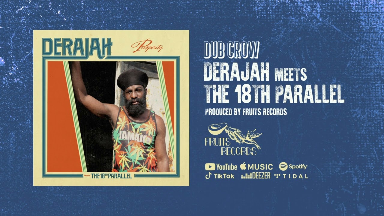 Watch Derajah meets The 18th Parallel - Dub Crow (Official Video) on YouTube Watch Derajah meets The 18th Parallel - Dub Crow (Official Video) on YouTube