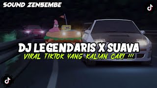 DJ LEGENDARIS X SUAVA BY ZEIN REMIX SOUND Zen5EMBE VIRAL TIKTOK YANG KALIAN CARI TERBARU 2025 !!!