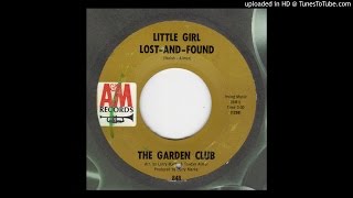 Video thumbnail of "Garden Club - Little Girl Lost-And-Found"