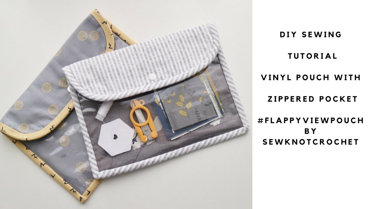 DIY Sewing Tutorial Vinyl Flap Pouch with Zipper Pocket   flappyviewpouch by SewKnotCrochet