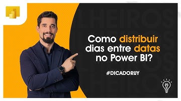Como distribuir dias entre datas no Power BI?