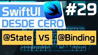 SWIFTUI:  State vs Binding en Español - Property Wrappers en SwiftUI #29