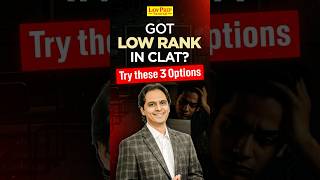 Low CLAT Rank? 📉 You Have These 3 Options!