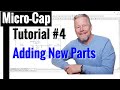 Micro-Cap Tutorial #4: Adding a new Part to the Library