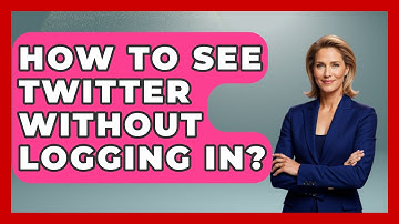 How To See Twitter Without Logging In? - Everyday-Networking