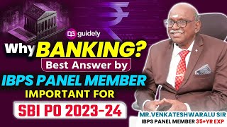 Why Banking ? | Best answer by IBPS Panel Member🔥| SBI PO, IBPS PO Interview | venkateshwaralu sir