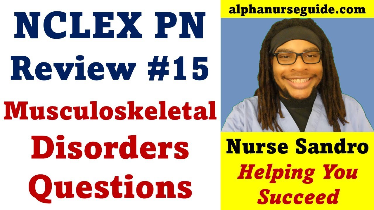 NCLEX PN Questions and Answers #15 | NCLEX PN Review | Musculoskeletal Disorders Questions