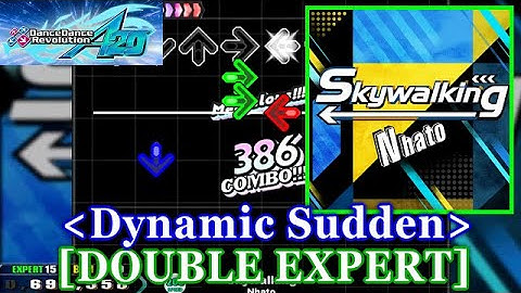 [Dynamic Sudden] 【DDR A20】 Skywalking / Nhato [DOUBLE EXPERT] 譜面確認+Clap