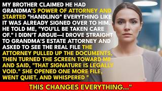 My Brother Said He Had Grandma's Power of Attorney — Until Her Own Attorney Pulled Up What She …