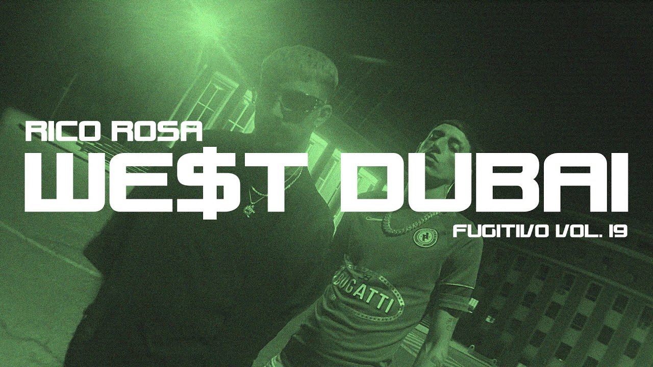 Guarda WE$T DUBAI x Rico Rosa | Fugitivo Vol. 19 su YouTube Guarda WE$T DUBAI x Rico Rosa | Fugitivo Vol. 19 su YouTube