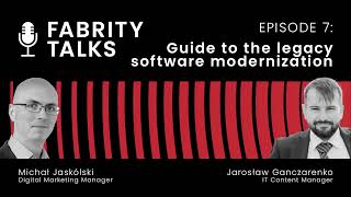 Fabrity Talks - ep. 07 - Guide to the legacy software modernization Profile
