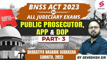 Complete Bharatiya Nagrik Suraksha Sanhita 2023 | BNSS Act for all judiciary exams | Devashish Sir