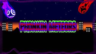 Phonkin Meteors